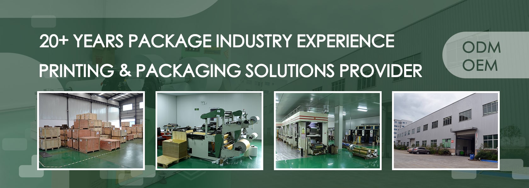 More than 20 years package industry experience printing and packaging solutions provider